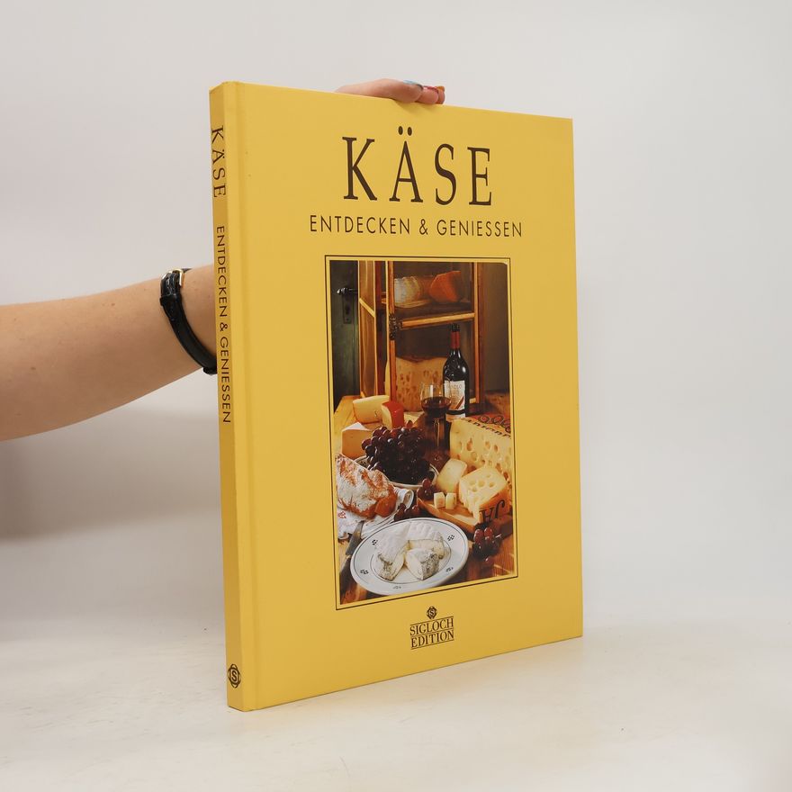 Ute Paul-Prößler Käse entdecken & geniessen