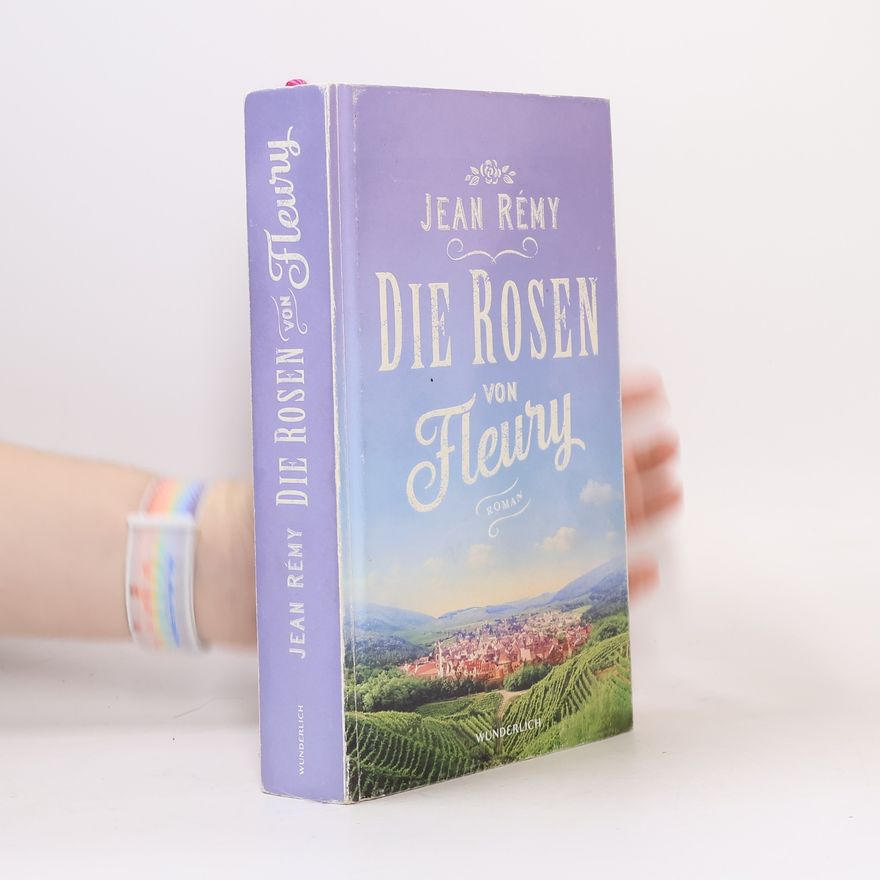 Jean Rémy Die Rosen von Fleury