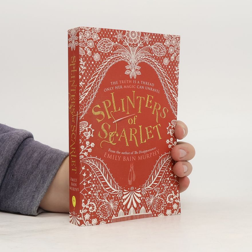 Emily Bain Murphy Splinters of Scarlet