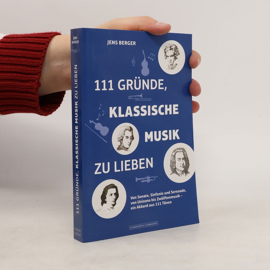 Jens Berger 111 Gründe, klassische Musik zu lieben