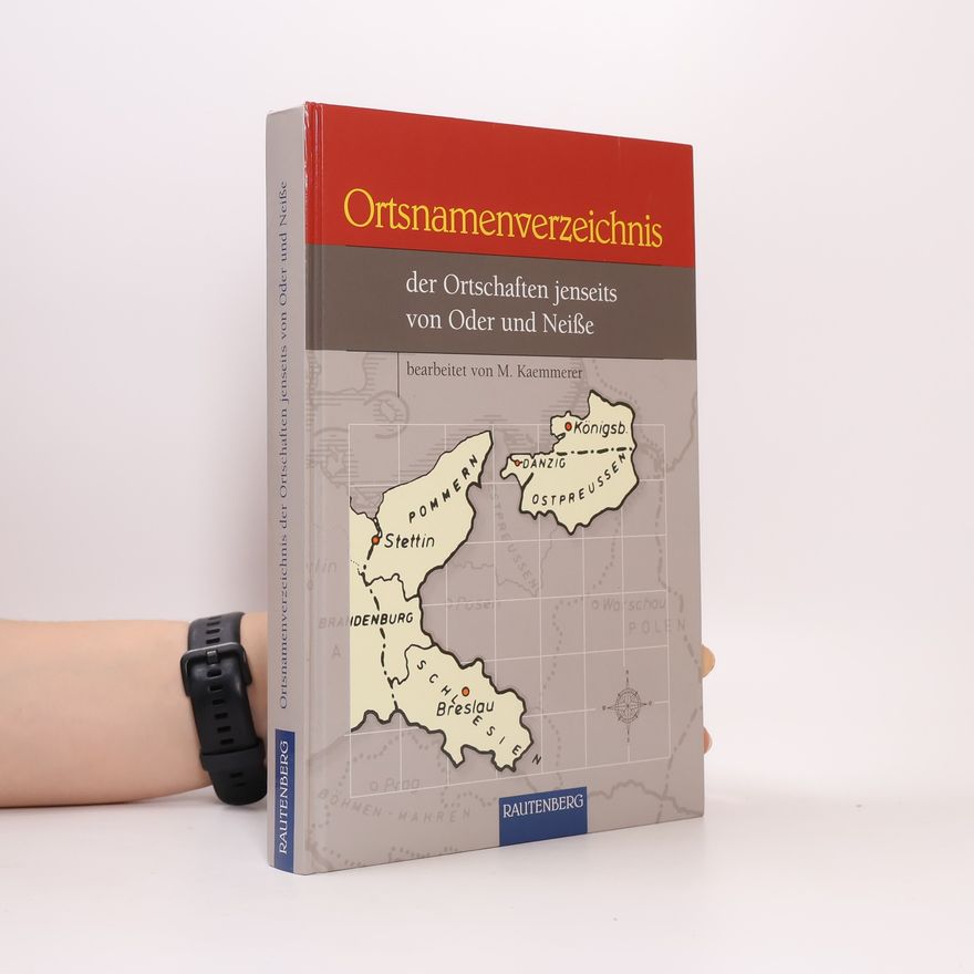 Margarete Kaemmerer Ortsnamenverzeichnis der Ortschaften jenseits von Oder und Neiße