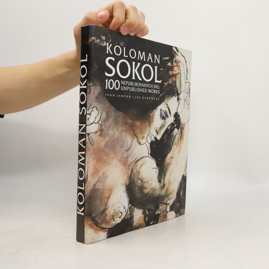 Ivan Jančár Koloman Sokol: 100 nepublikovaných diel