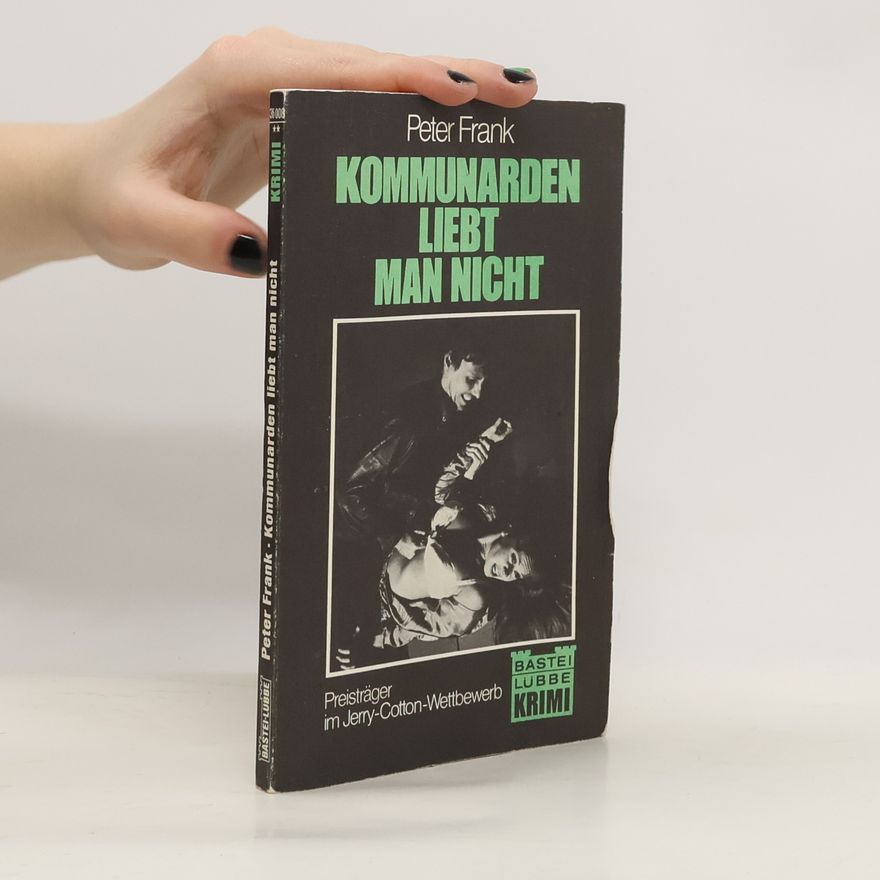 Peter-Frank Röseler Kommunarden liebt man nicht