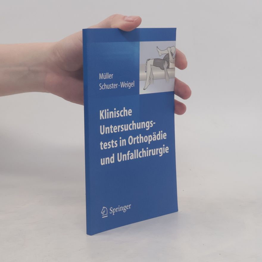 Franz-Josef Müller Klinische Untersuchungstests in Orthopädie und Unfallchirurgie