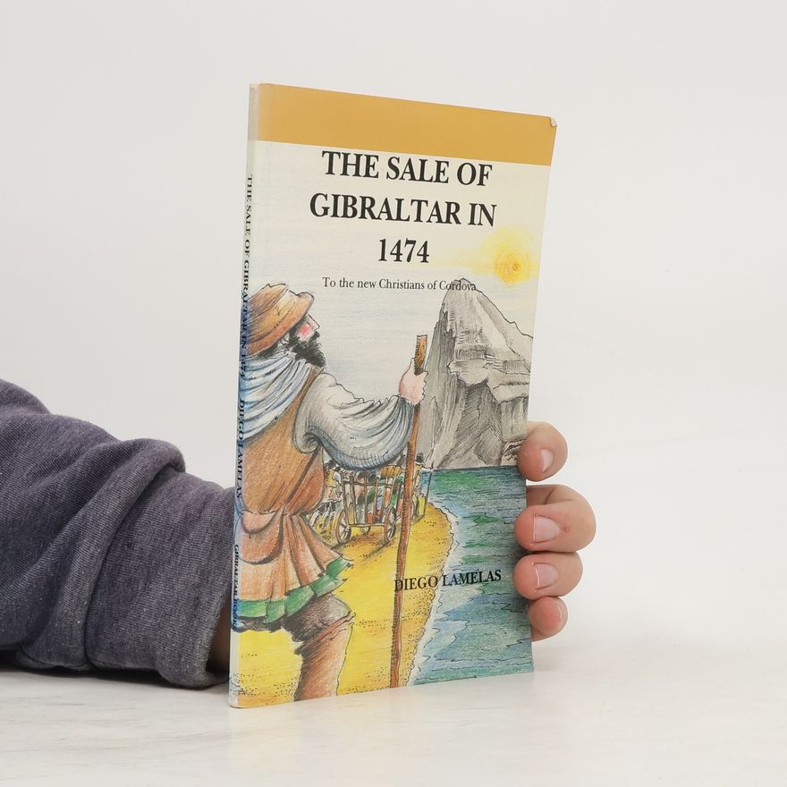 Diego Lamelas The Sale of Gibraltar in 1474