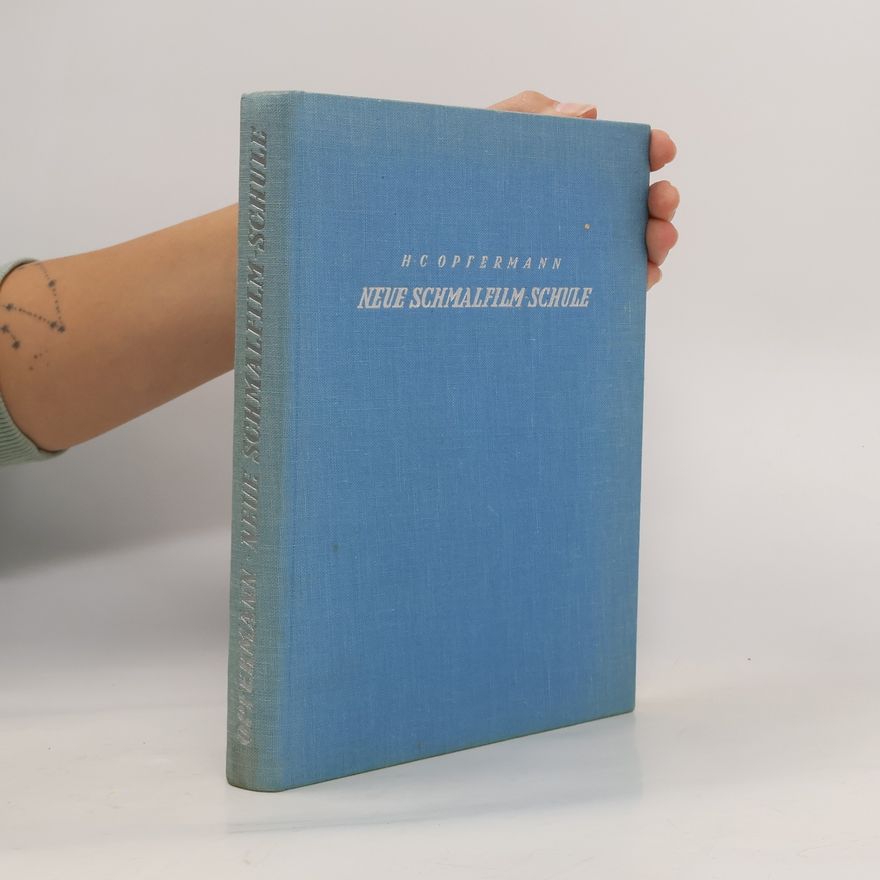 H C Opfermann Die neue Schmalfilm-Schule