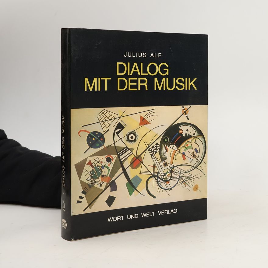 Julius Alf Dialog mit der Musik