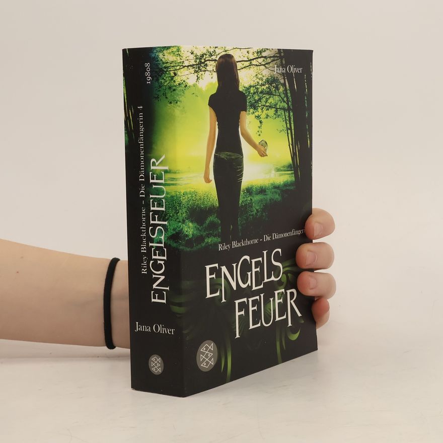 Jana G. Oliver Riley Blackthorne - Die Dämonenfängerin: Engelsfeuer