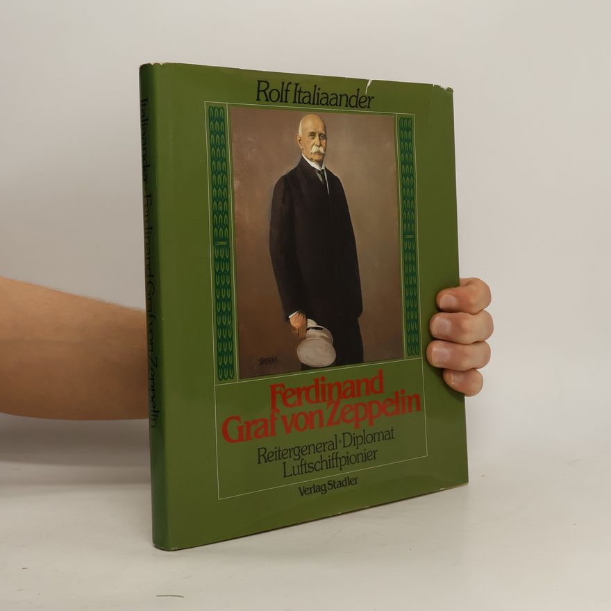 Rolf Italiaander Ferdinand Graf von Zeppelin