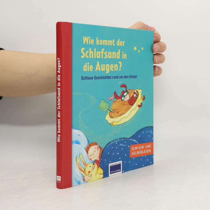 Andrea Schütze Wie kommt der Schlafsand in die Augen?