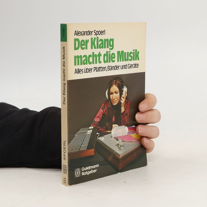Alexander Spoerl Der Klang macht die Musik