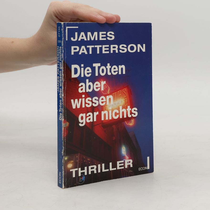 James Patterson Die Toten aber wissen gar nichts