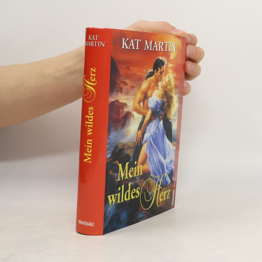Kat Martin Mein wildes Herz