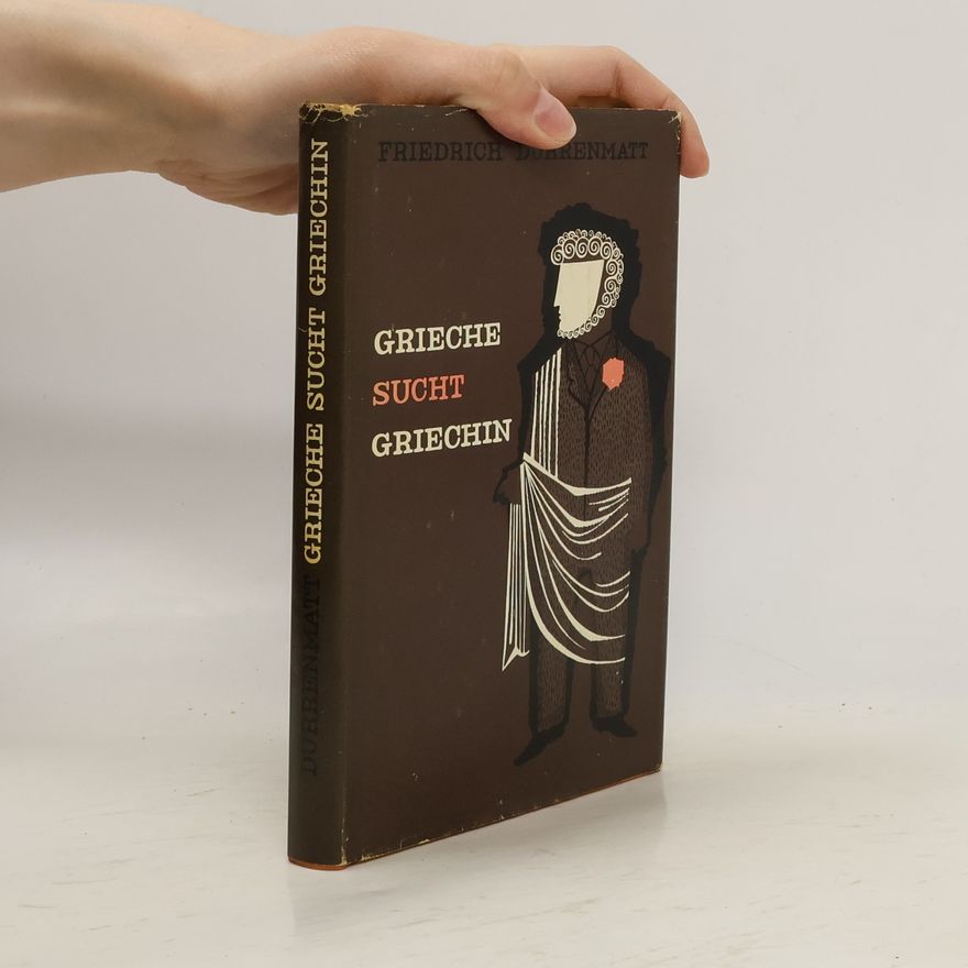Friedrich Dürrenmatt Grieche sucht Griechin