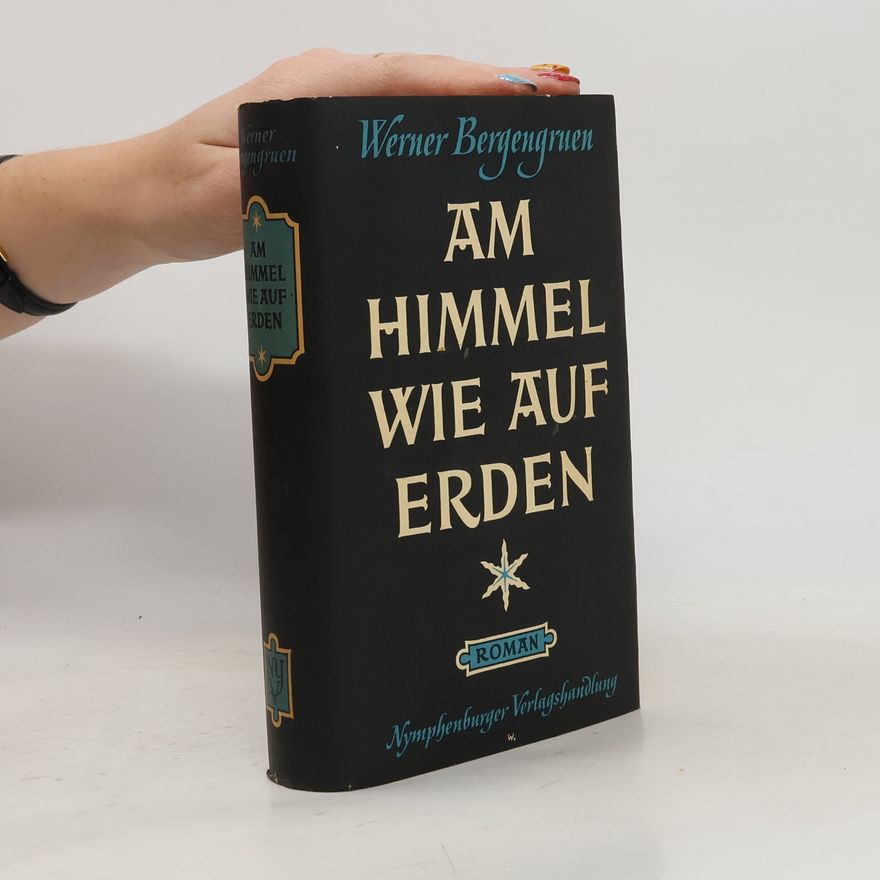 Werner Bergengruen Am Himmel wie auf Erden