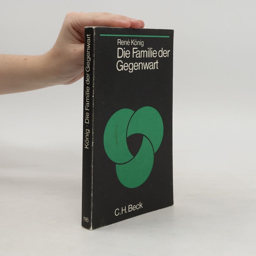 René König Die Familie der Gegenwart