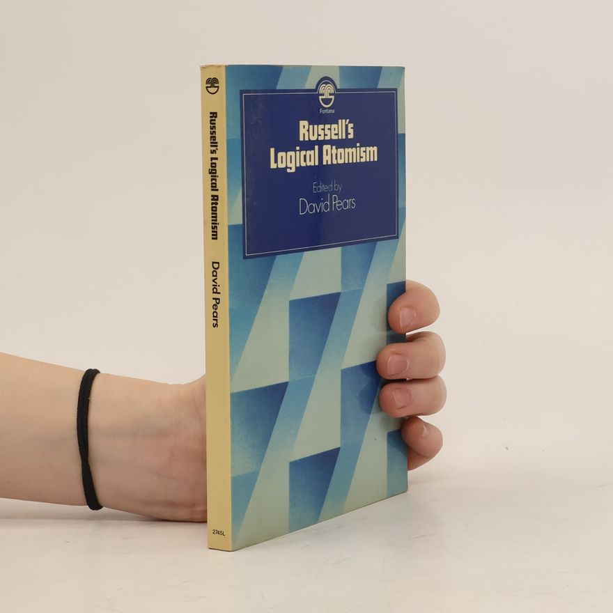 David Francis Pears Russell’s Logical Atomism