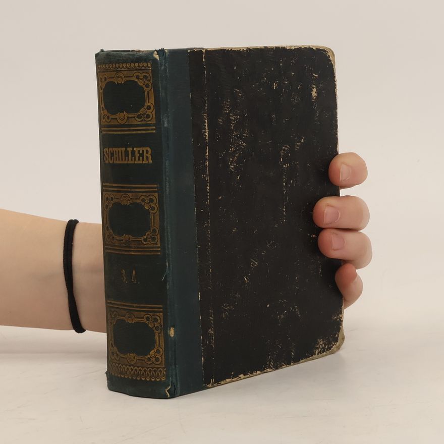 Friedrich Schiller Schillers sämmtliche Werke 3.-4. Band