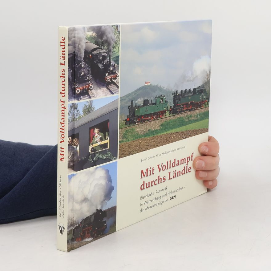 Bernd Gruber Mit Volldampf durchs Ländle