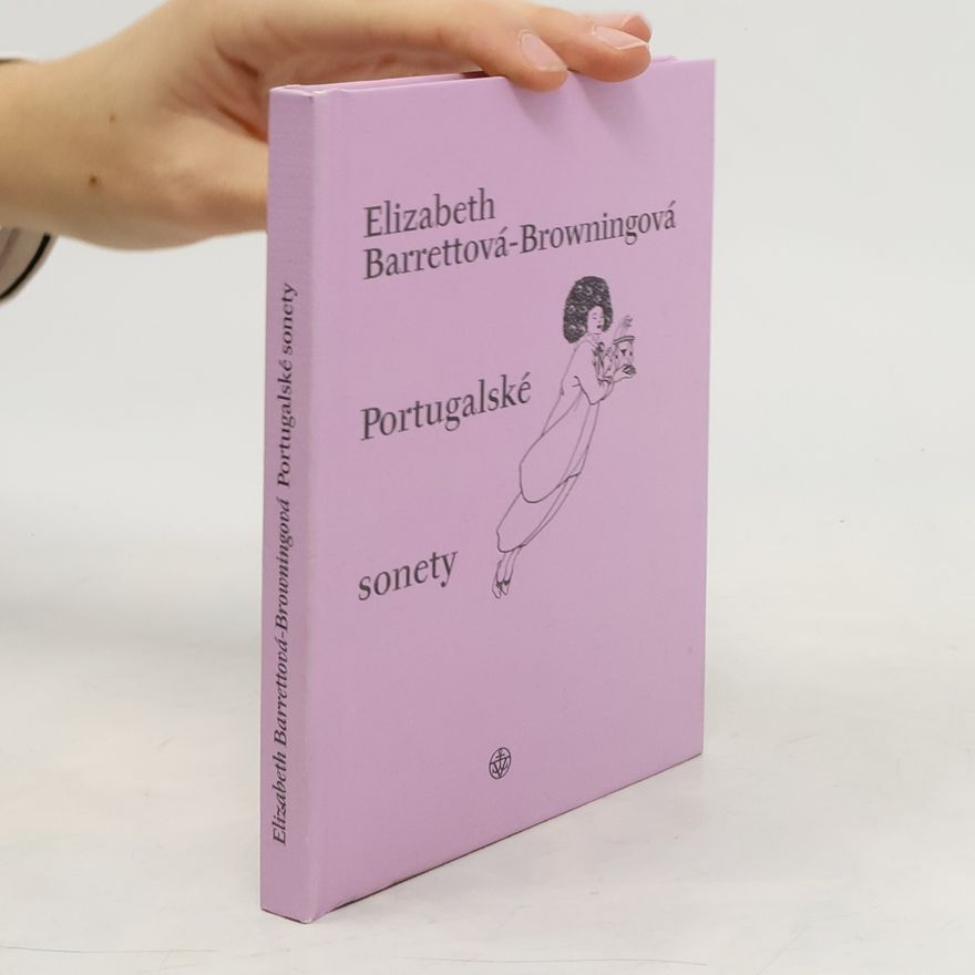 Elizabeth Barrett Browning Portugalské sonety. Sonnets from the Portuguese