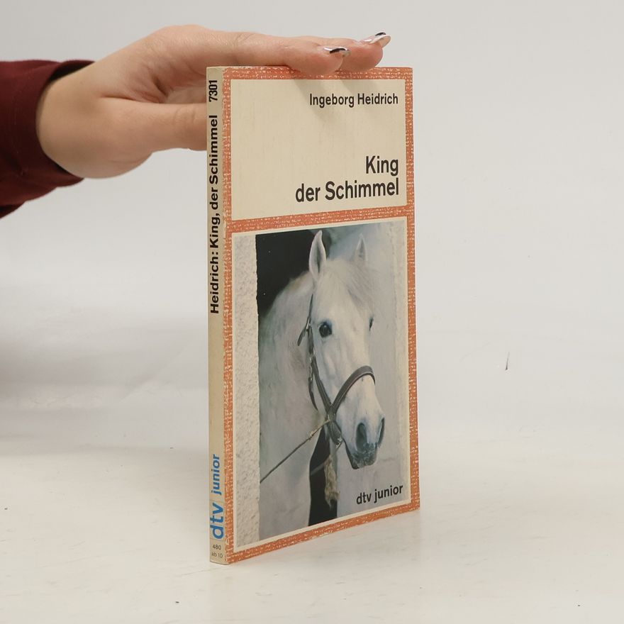 Ingeborg Heidrich King, der Schimmel und das Panjepferdchen Elise