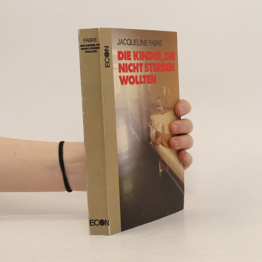 Jacqueline Fabre Die Kinder, die nicht sterben wollten