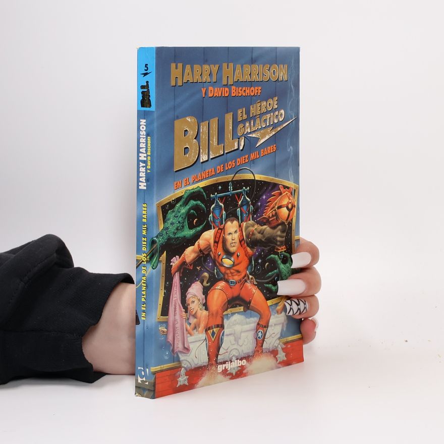 David Bishoff Bill, héroe galáctico, en el planeta de los diez mil bares