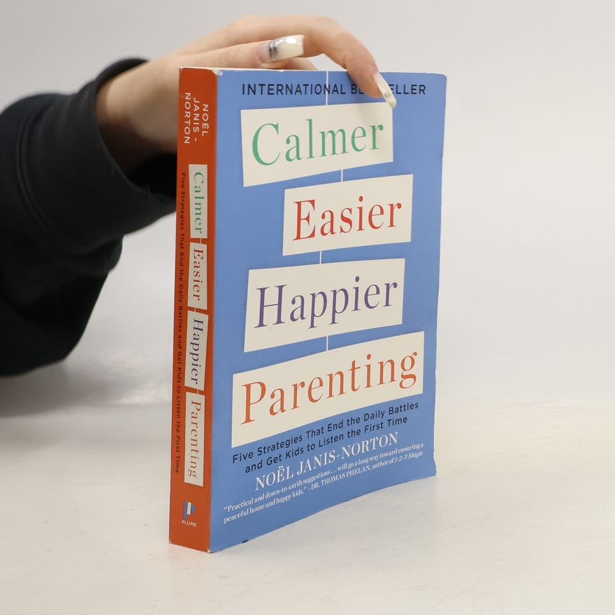 Noël Janis-Norton Calmer, Easier, Happier Parenting