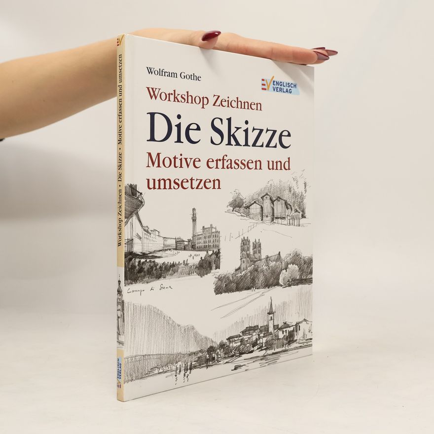 Wolfram Gothe Workshop Zeichnen - die Skizze