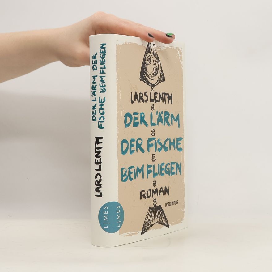 Lars Lenth Der Lärm der Fische beim Fliegen