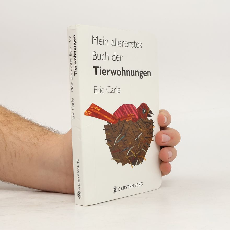 Eric Carle Mein allererstes Buch der Tierwohnungen