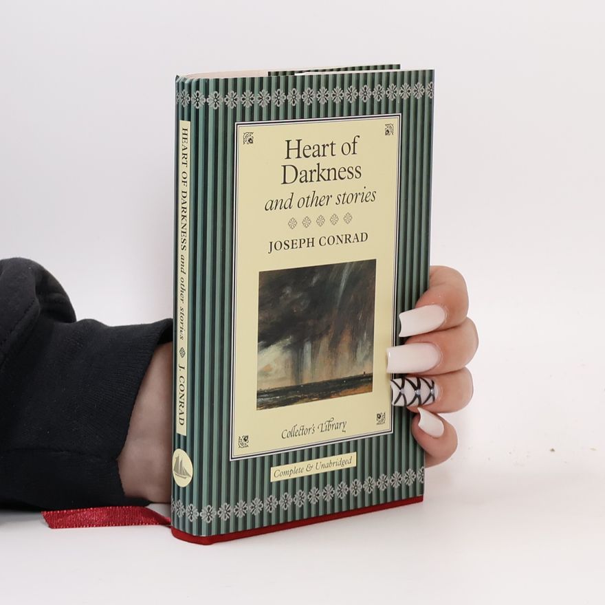 Joseph Conrad Heart of Darkness and Other Stories - Complete & Unabridged