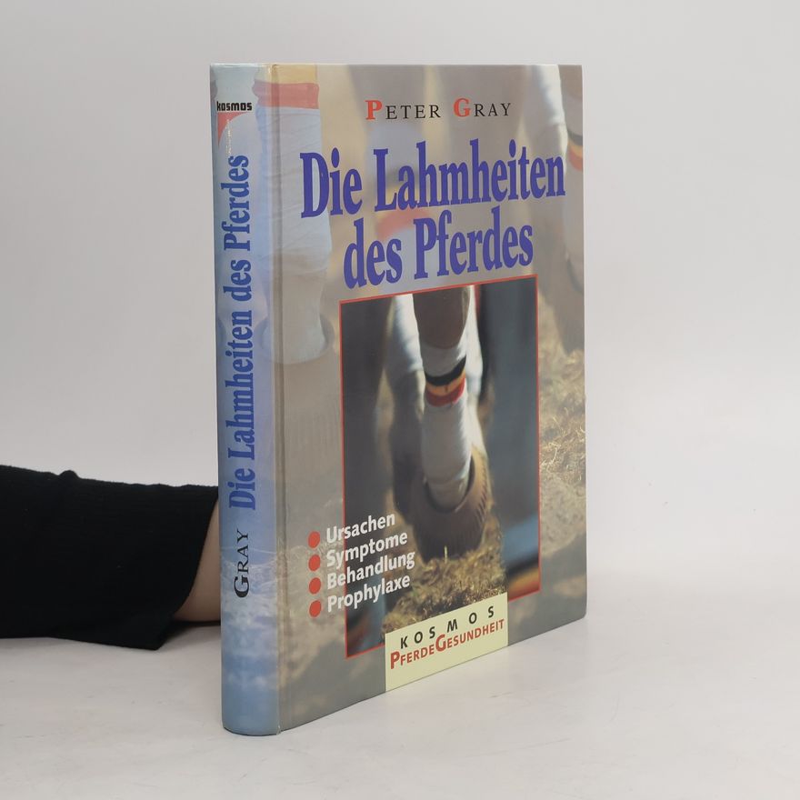 Peter Gray Die Lahmheiten des Pferdes