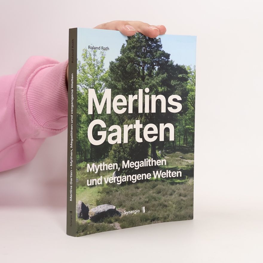 Roland Roth Merlins Garten