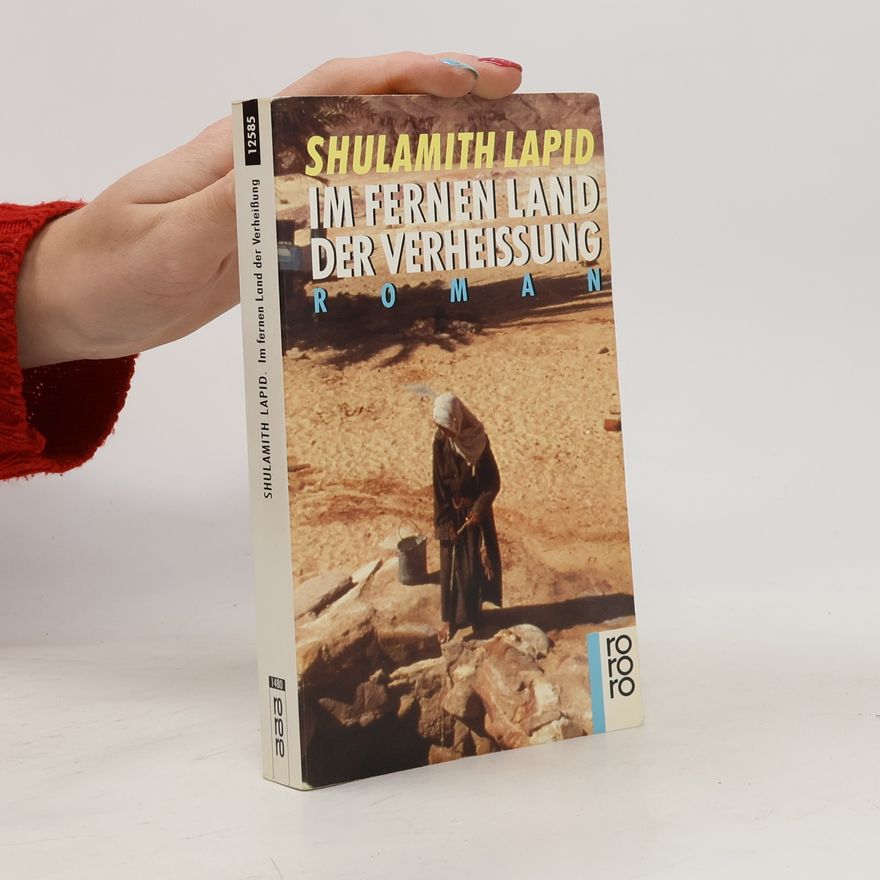 Shulamit Lapid Im fernen Land der Verheissung