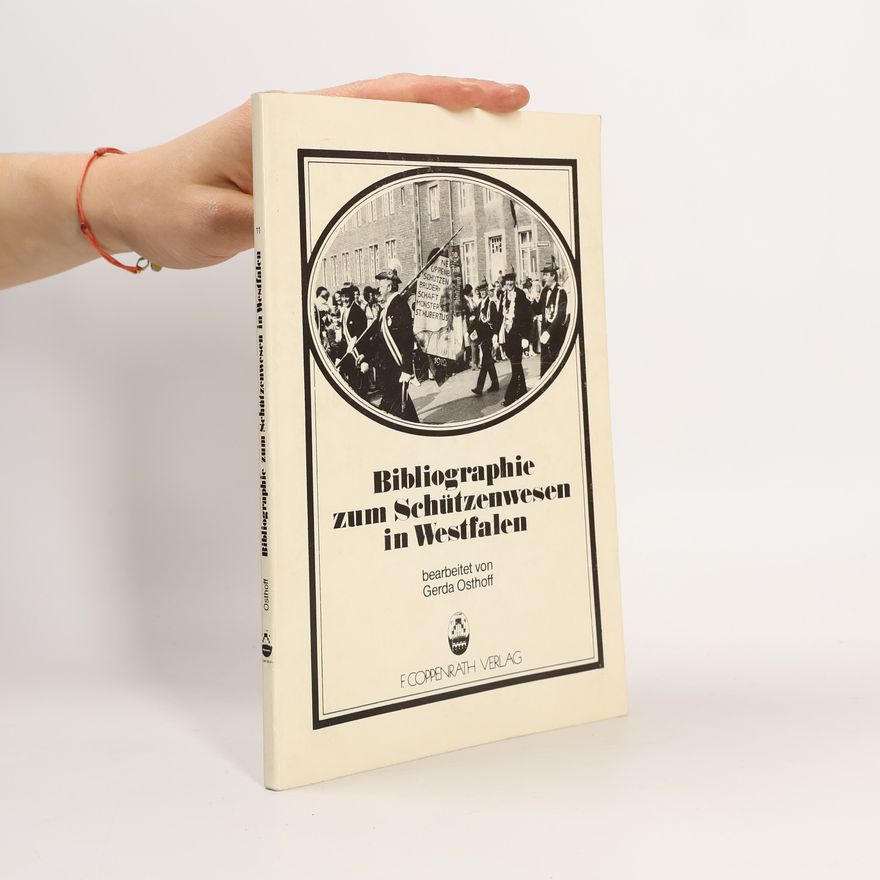 Gerda Osthoff Bibliographie zum Schützenwesen in Westfalen
