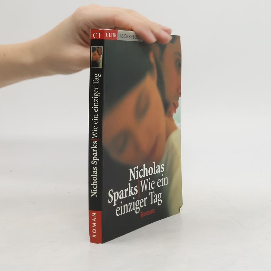 Nicholas Sparks Wie ein einziger Tag