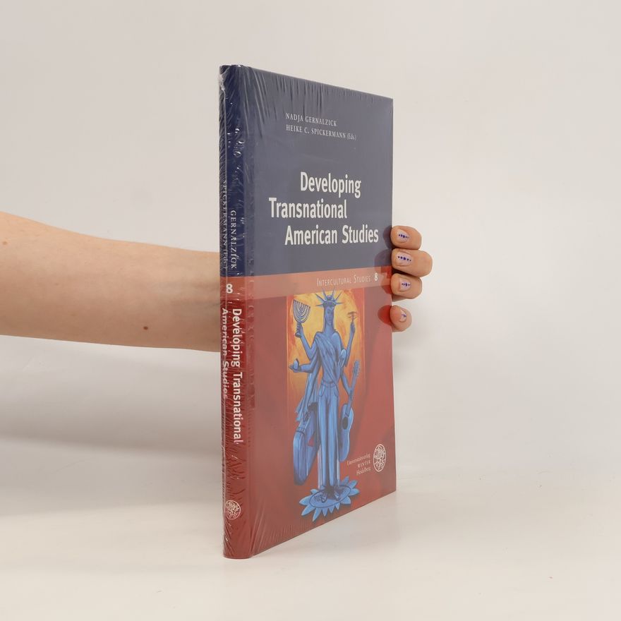Nadja Gernalzick Developing transnational American studies