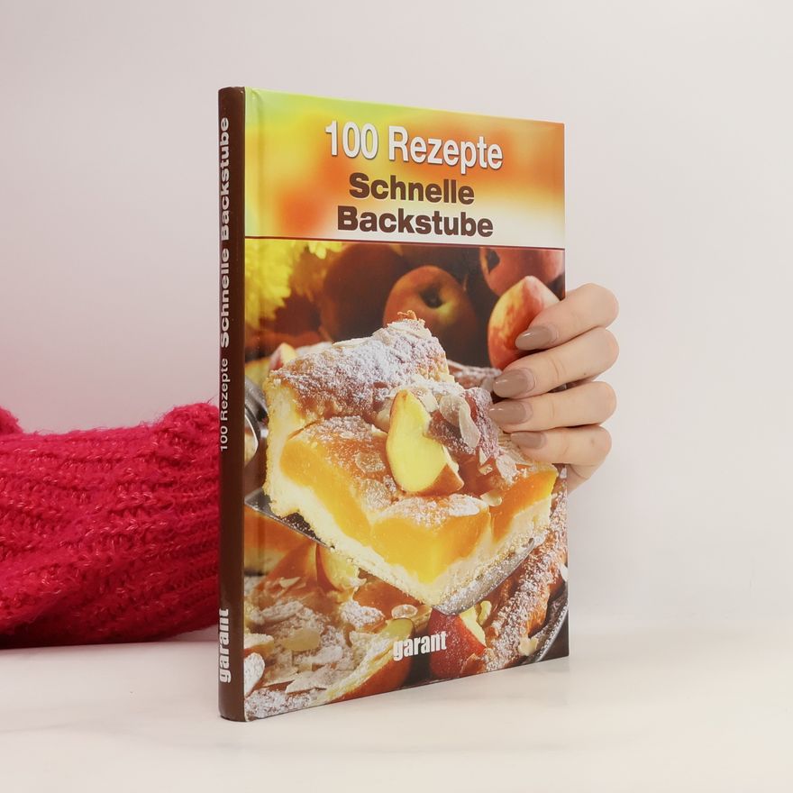 Autorenkollektiv 100 Rezepte schnelle Backstube