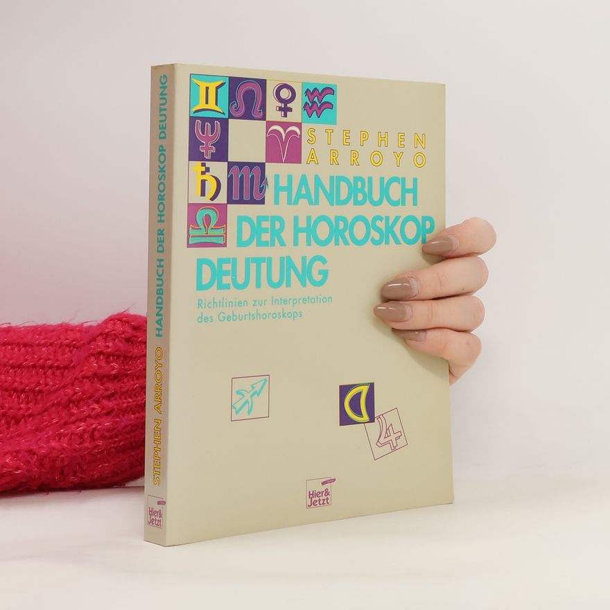 Stephen Arroyo Handbuch der Horoskop-Deutung