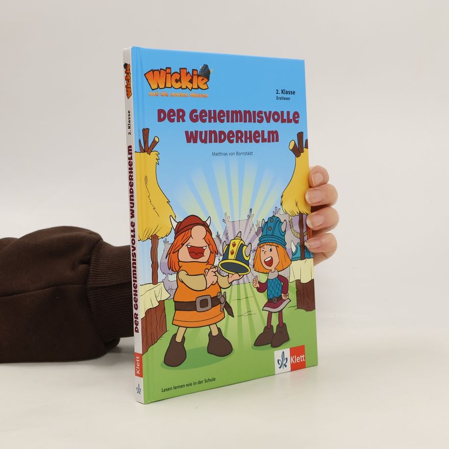 Matthias von Bornstädt Der geheimnisvolle Wunderhelm