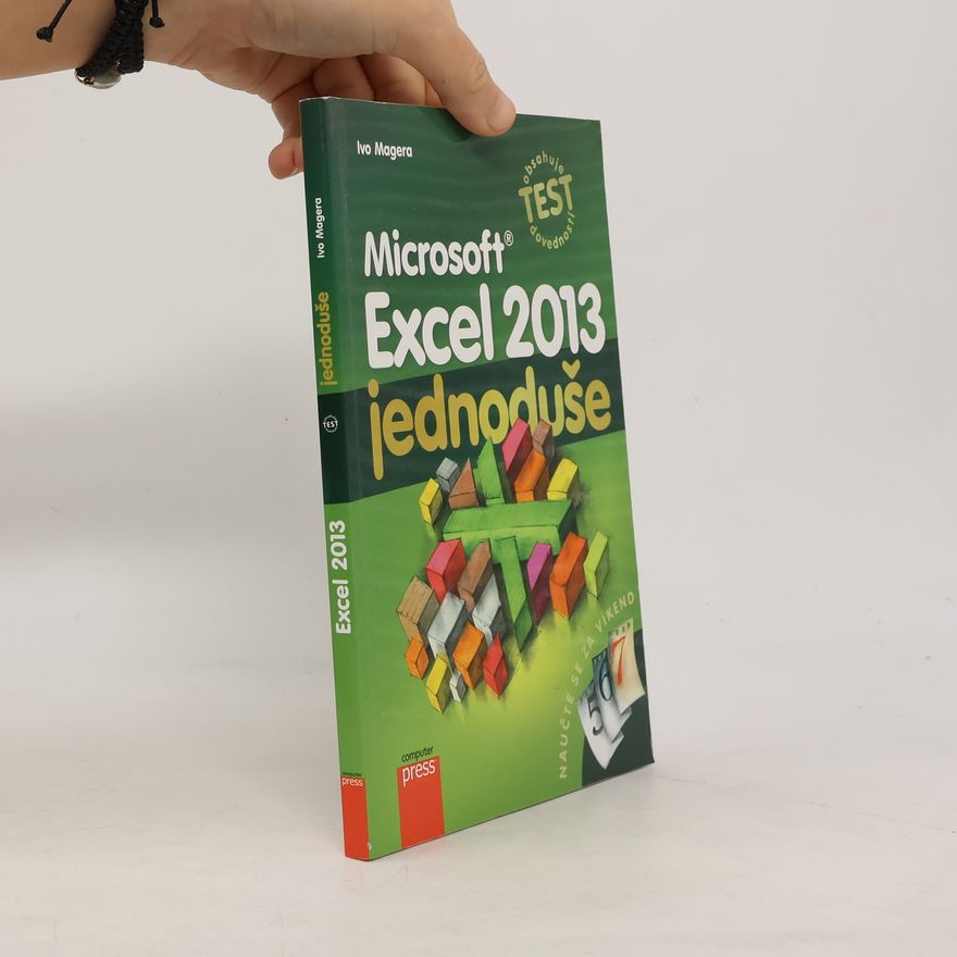 Ivo Magera Microsoft Excel 2013 : jednoduše