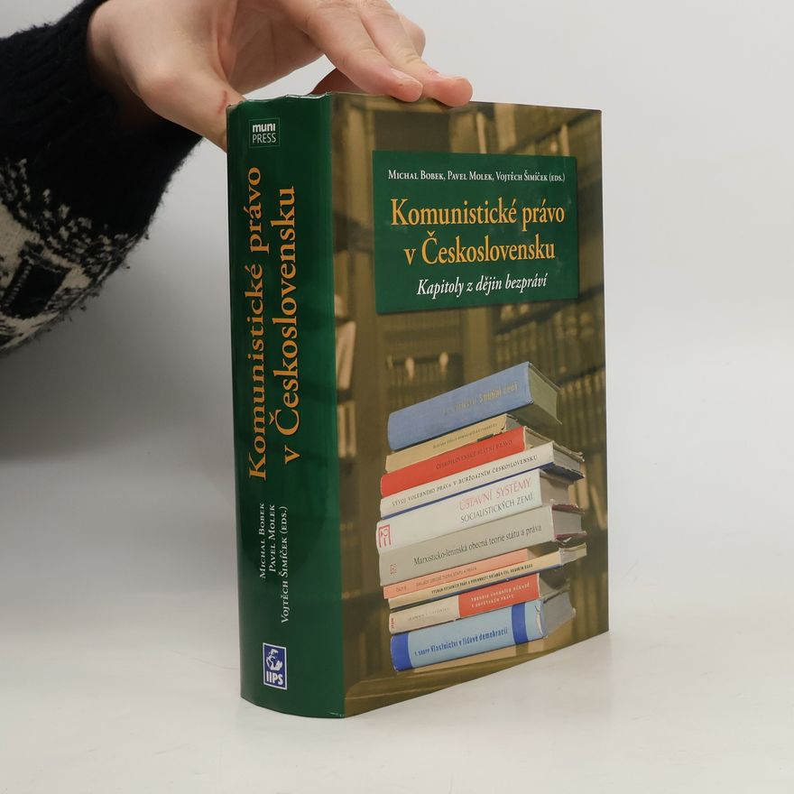 Michal Bobek Komunistické právo v Československu - kapitoly z dějin bezpráví