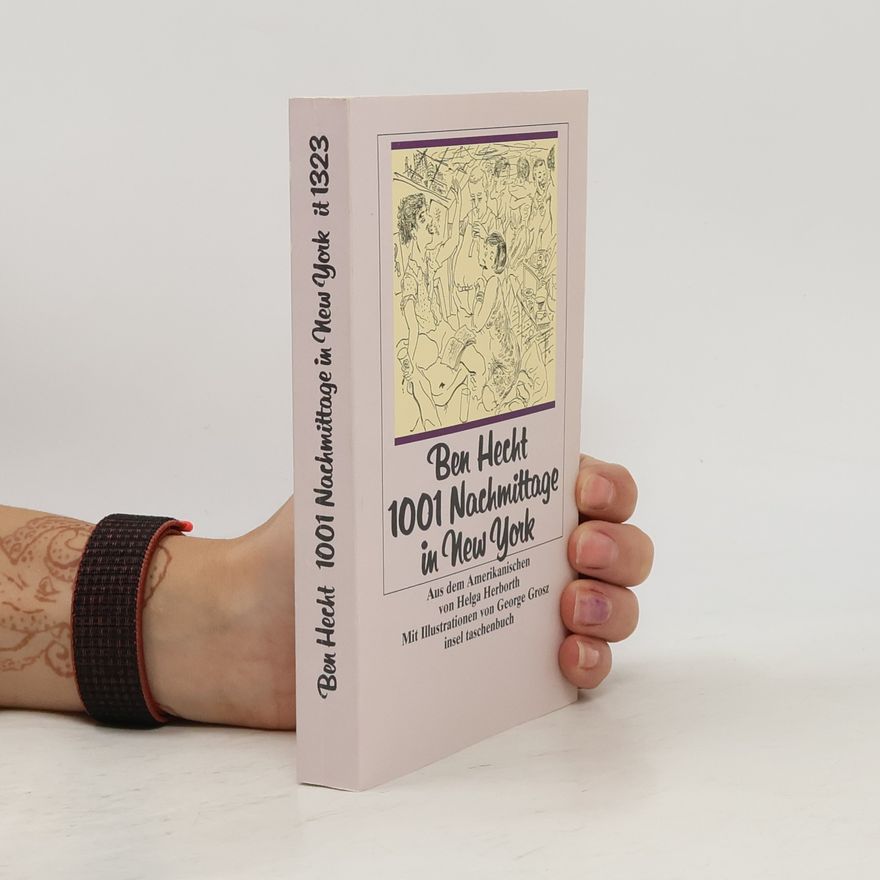 Ben Hecht 1001 Nachmittage in New York