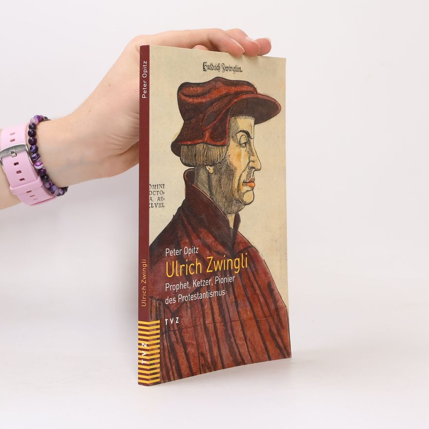 Peter Opitz Ulrich Zwingli