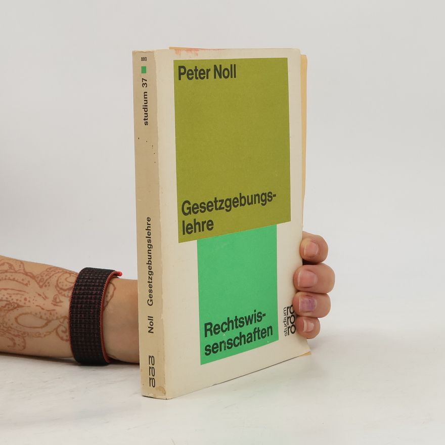 Peter Noll Gesetzgebungslehre