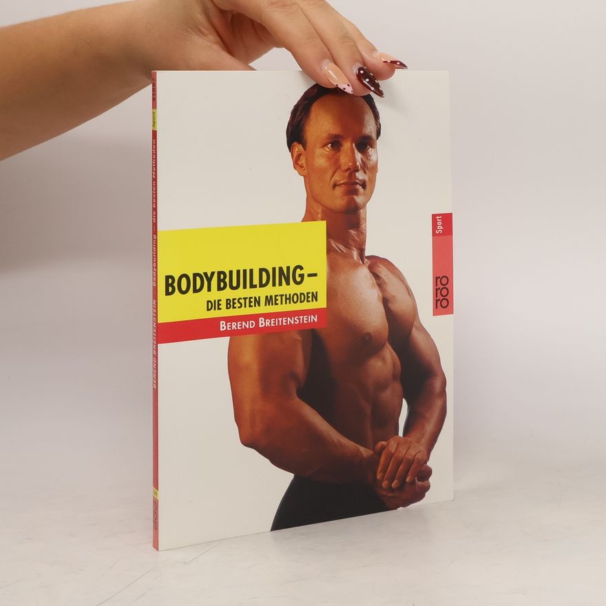 Berend Breitenstein Bodybuilding, die besten Methoden