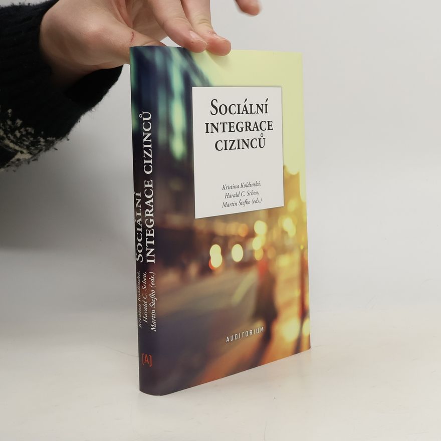 Kristina Koldinská Sociální integrace cizinců