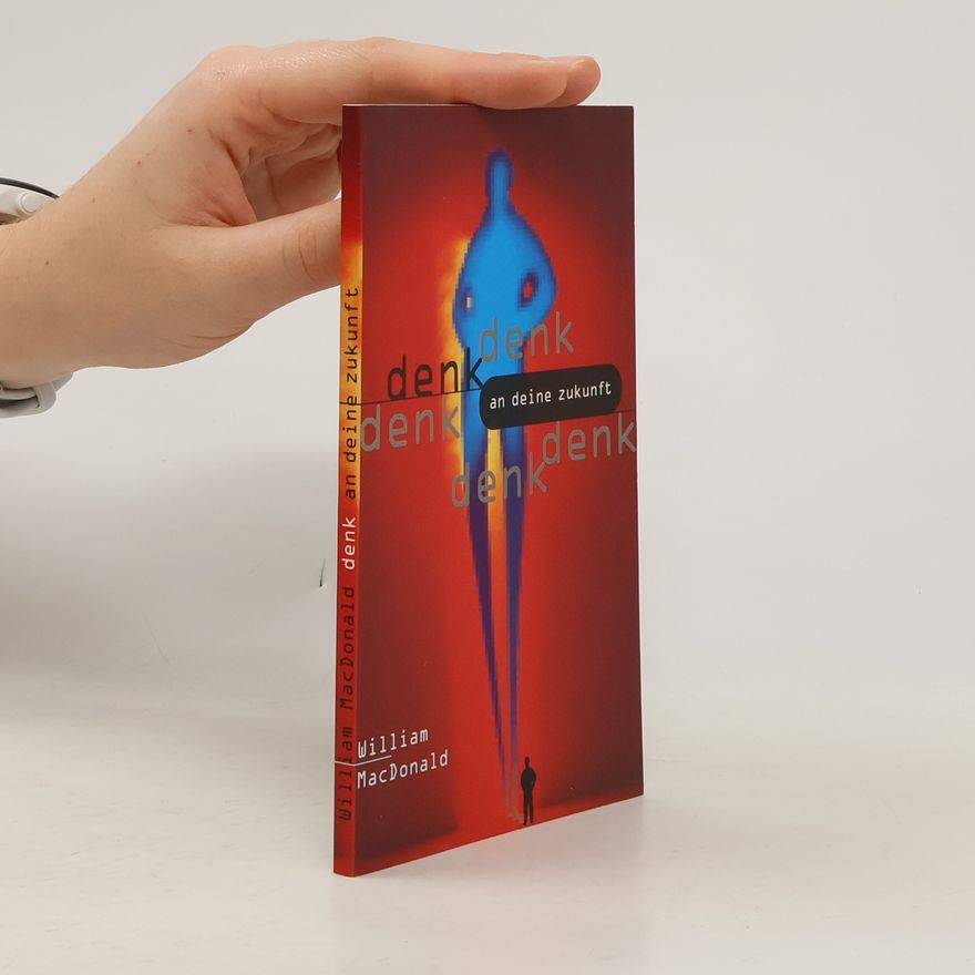 William MacDonald Denk an deine Zukunft