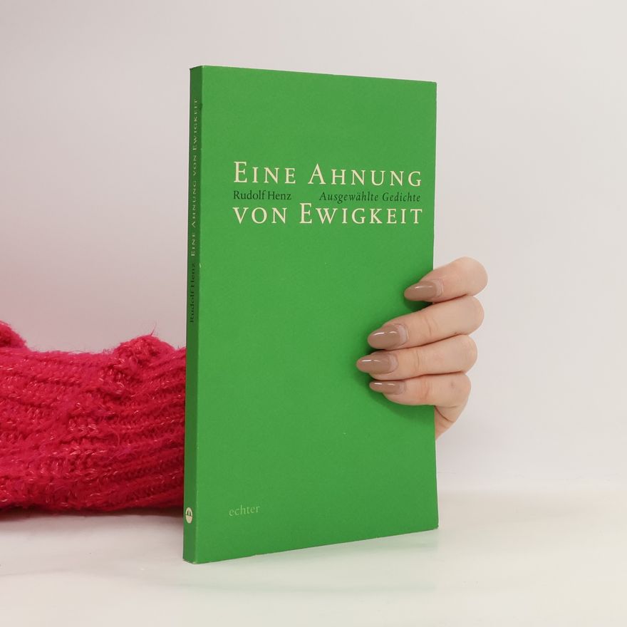 Rudolf Henz Eine Ahnung von Ewigkeit